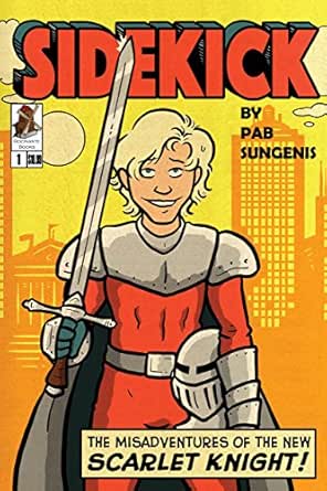 Sidekick: Misadventures of the New Scarlet Knight 2nd Edition Sidekick: Misadventures of the New Scarlet Knight 2nd Edition book cover