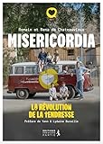 Misericordia. La révolution de la tendresse