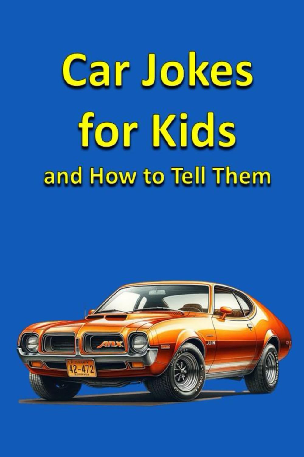 Car Jokes for Kids and How to Tell Them: 20