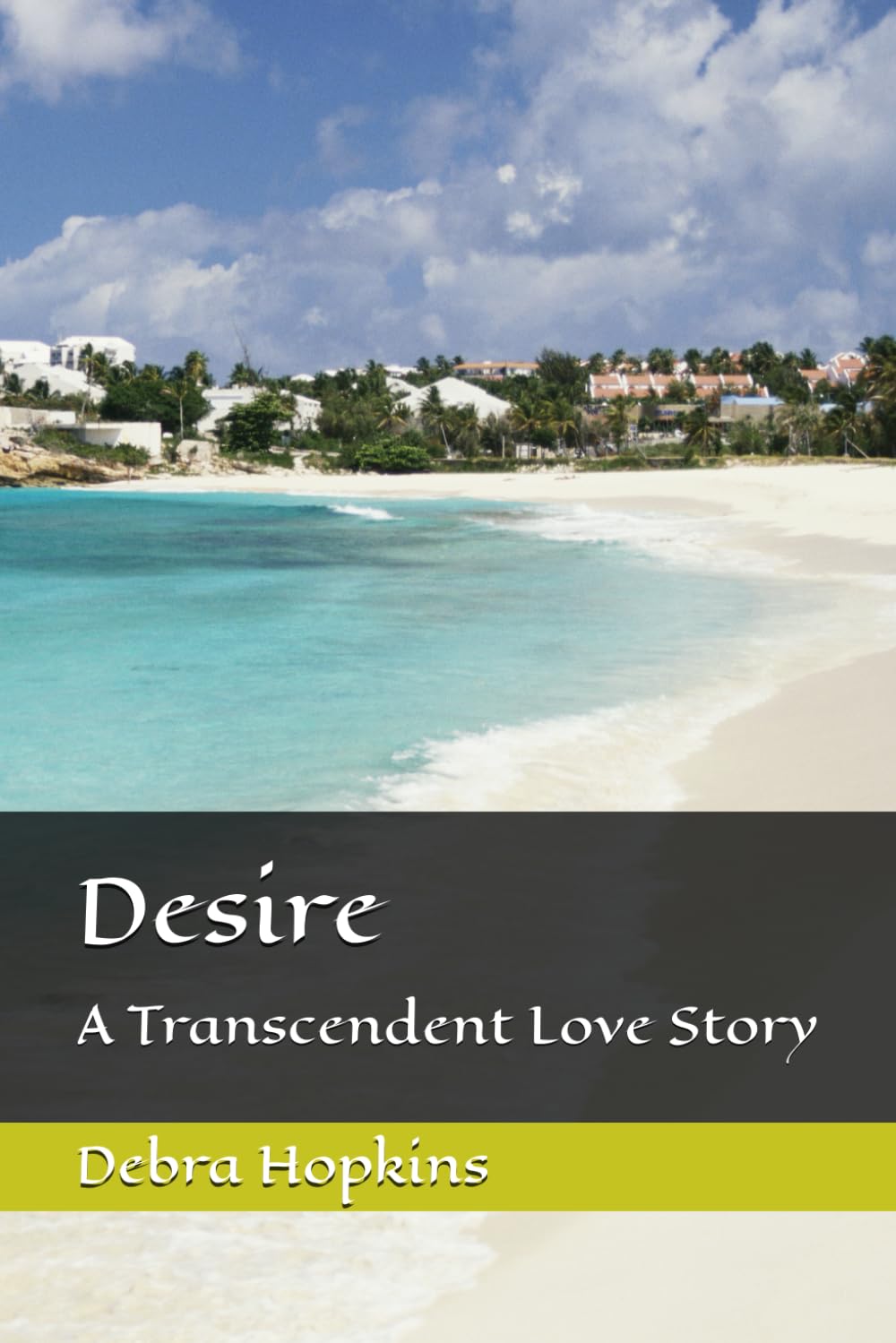 Desire: A Transcendent Love Story