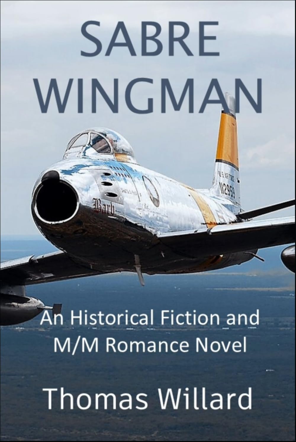 Sabre Wingman: An Historical Fiction and M/M Romance Novel (Wingman Series)