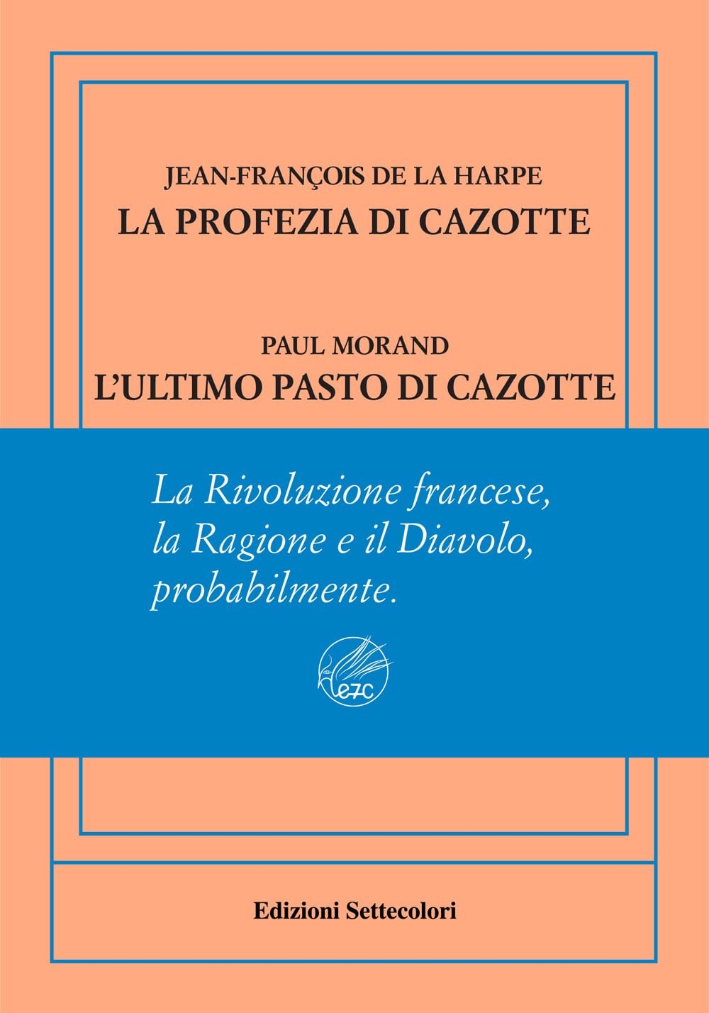 La Profezia Di Cazotte-L'ultimo Pasto Di Cazotte. Ediz. Numerata - 4