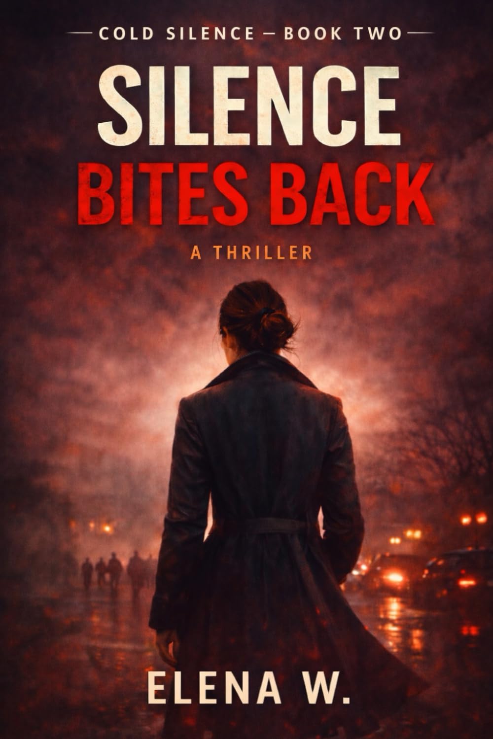 Silence Bites Back: Book Two of the Cold Silence Series: 2