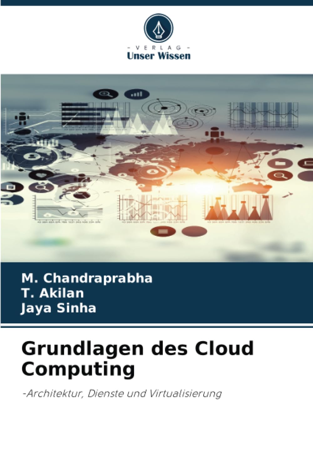 Grundlagen des Cloud Computing: -Architektur, Dienste und Virtualisierung