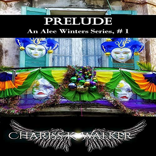 Prelude: A Supernatural Suspense Series Audiobook By Chariss K. Walker cover art depicting an ornated balcony
