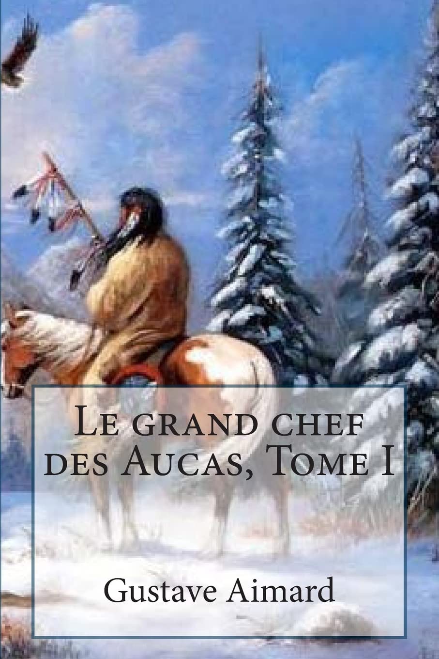 Le grand chef des Aucas, Tome I