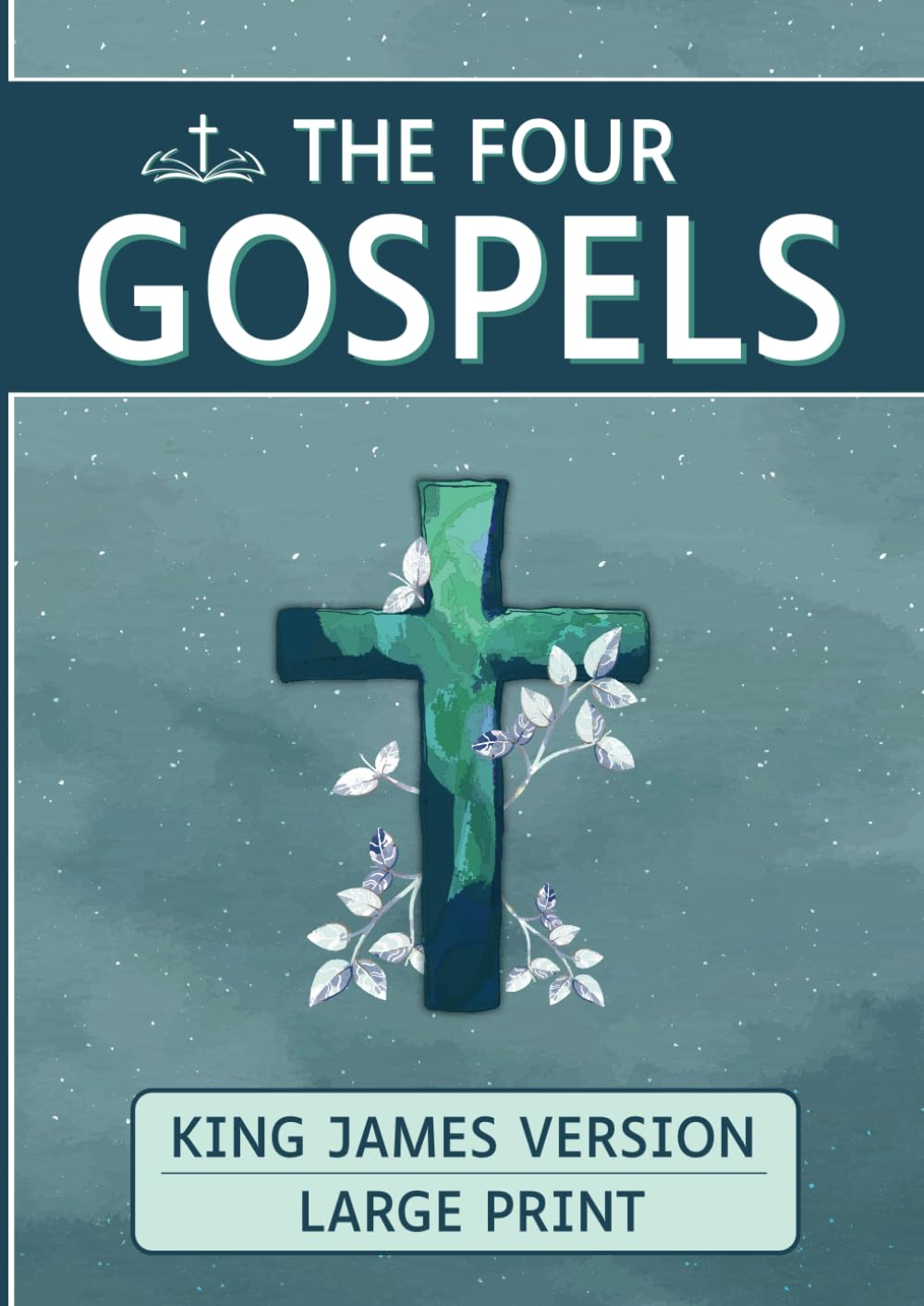 The four Gospels - Large Print - King James Version: the 4 gospels in large print - KJV - big bibles large print for seniors, kids, visually impaired, ... new testament, search for Disciple Rene.