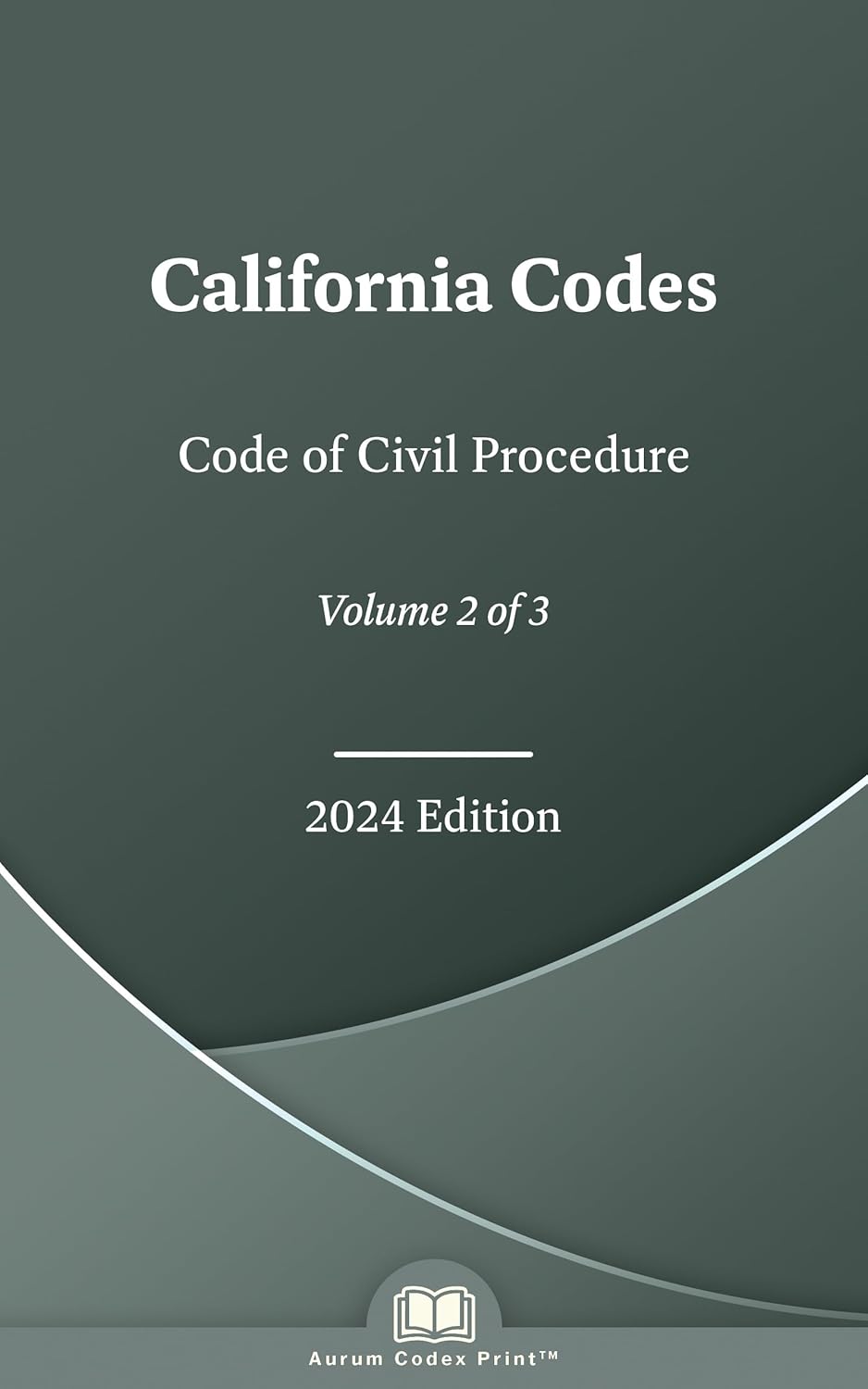 California Code of Civil Procedure 2024 Edition (Volume 2 of 3 ...