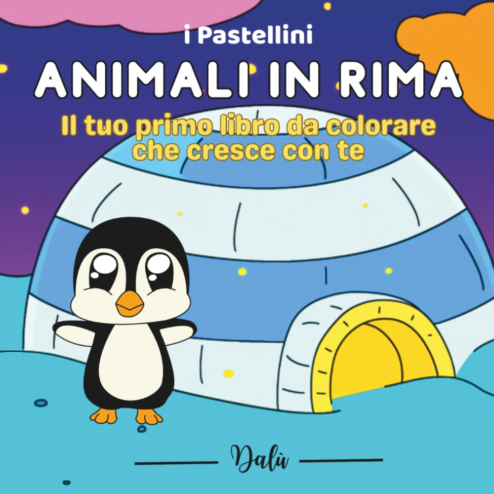 Animali in rima: Il tuo primo libro da colorare che cresce con te (I Pastellini)