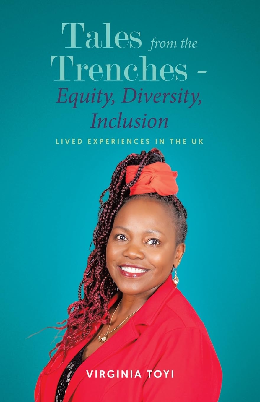 Tales from the Trenches - Equity, Diversity, Inclusion: Lived Experiences in the UK