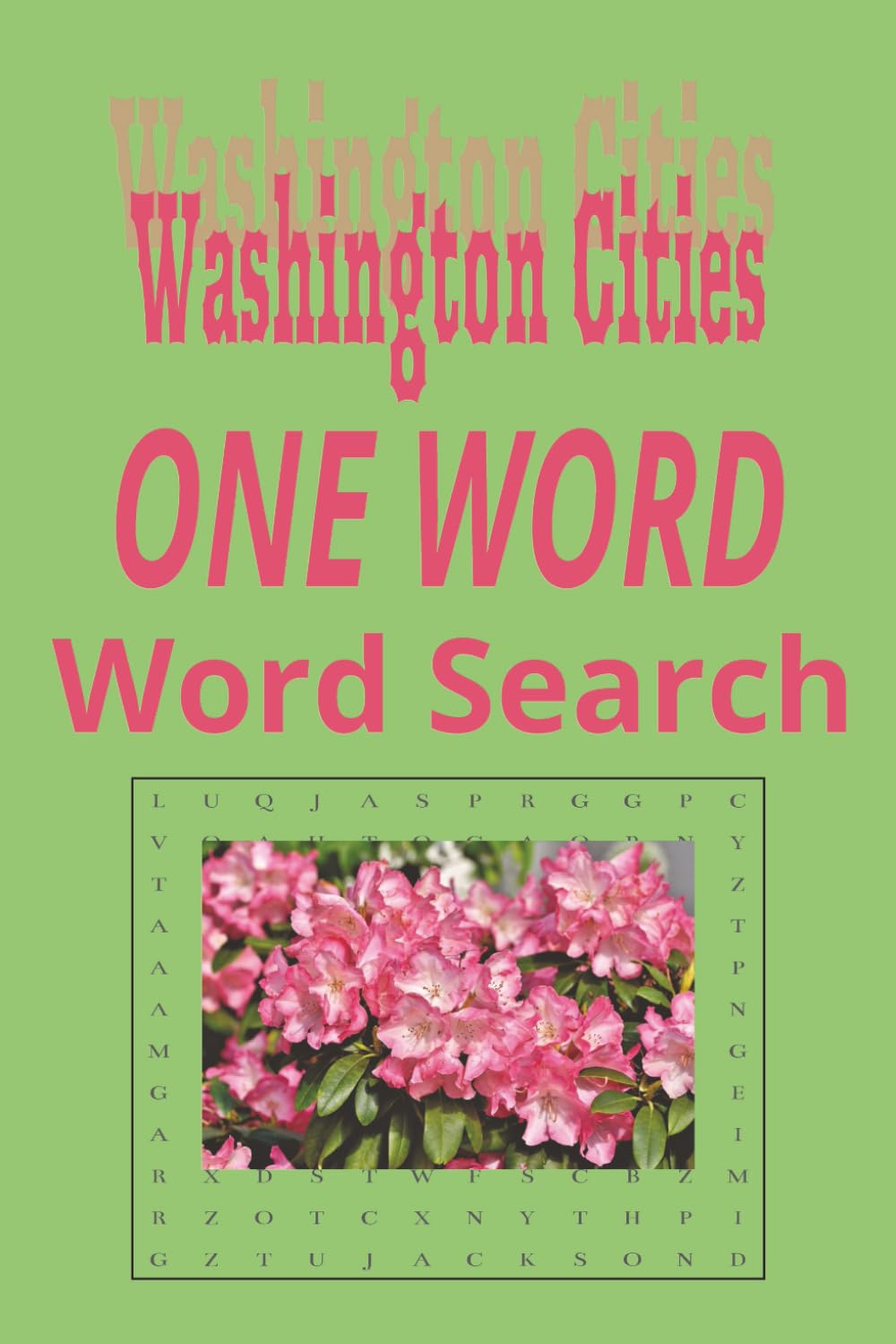 Washington Cities “One Word” Word Search Puzzle Book: One Word, Word Searches with Easy-to-Read Print about cities in the state of Washington| 6x9 ... for Holidays, Road trips and Get Well Wishes