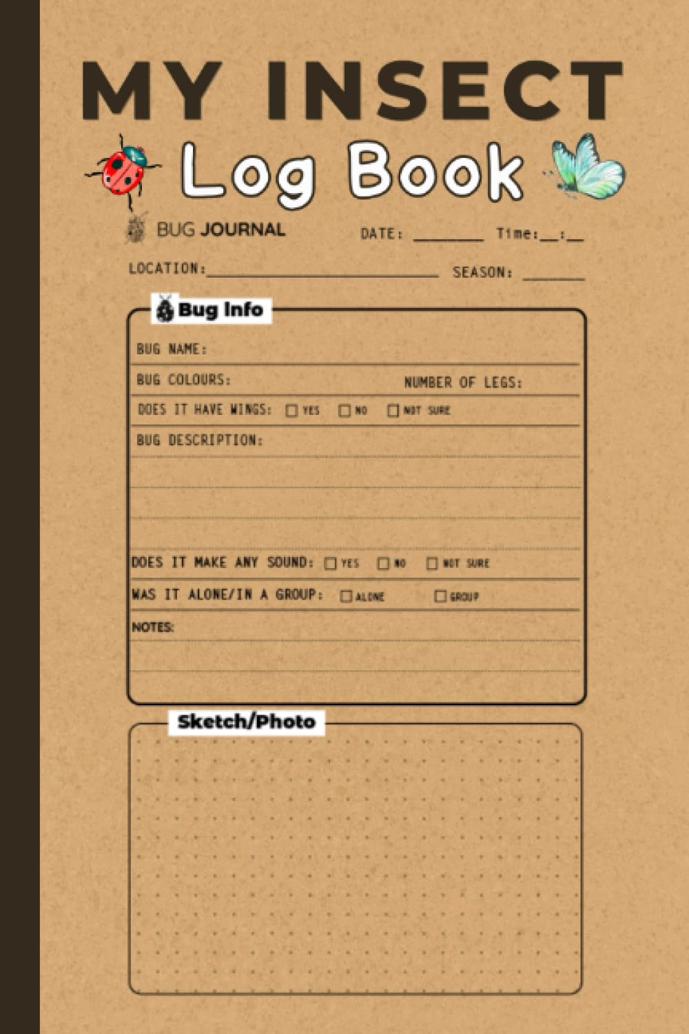 My Insect Log Book: An Ideal Journal for Bug Lovers to Record Their Insect Adventures!