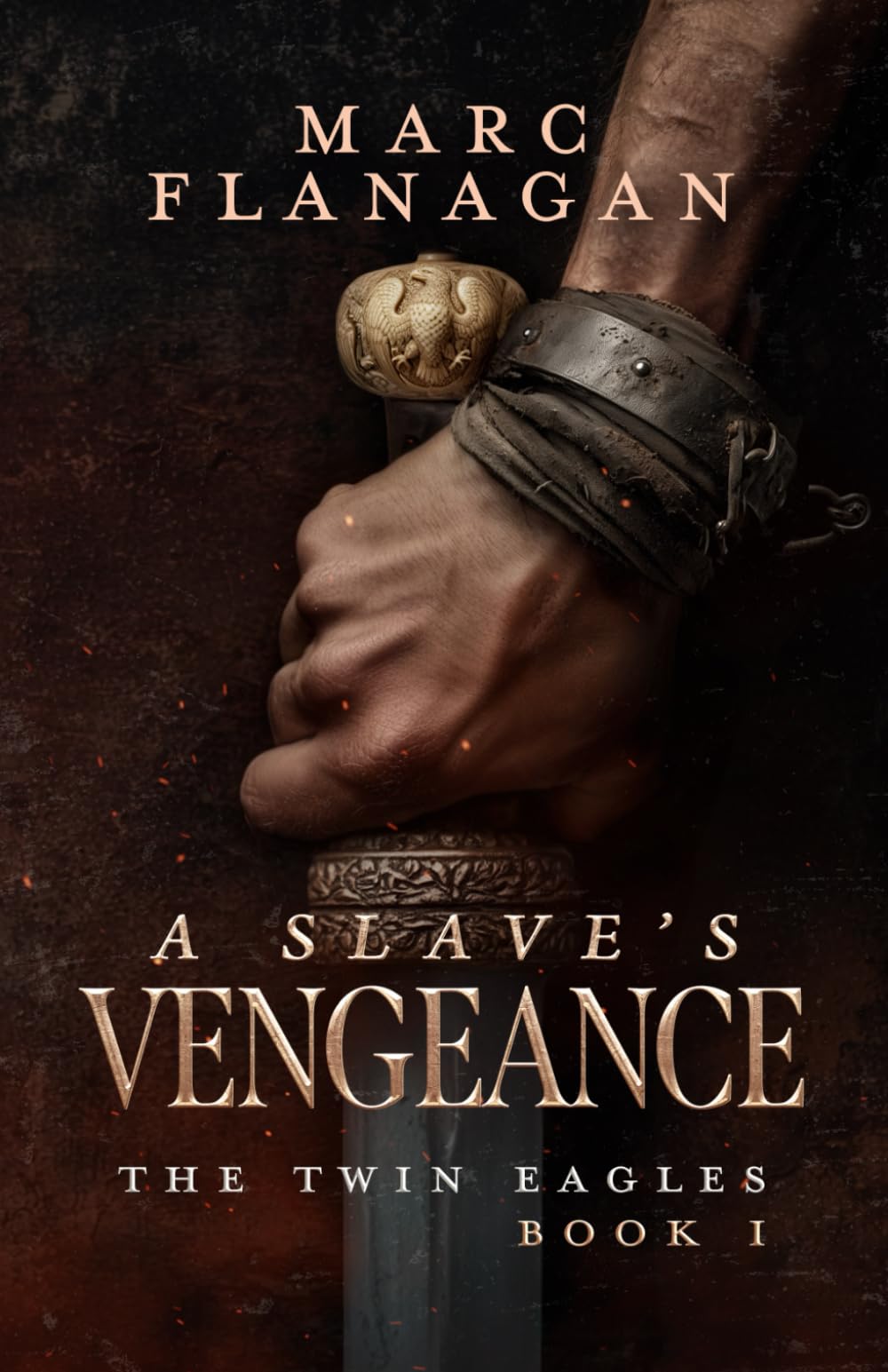 A Slave's Vengeance: The Twin Eagles, Book 1