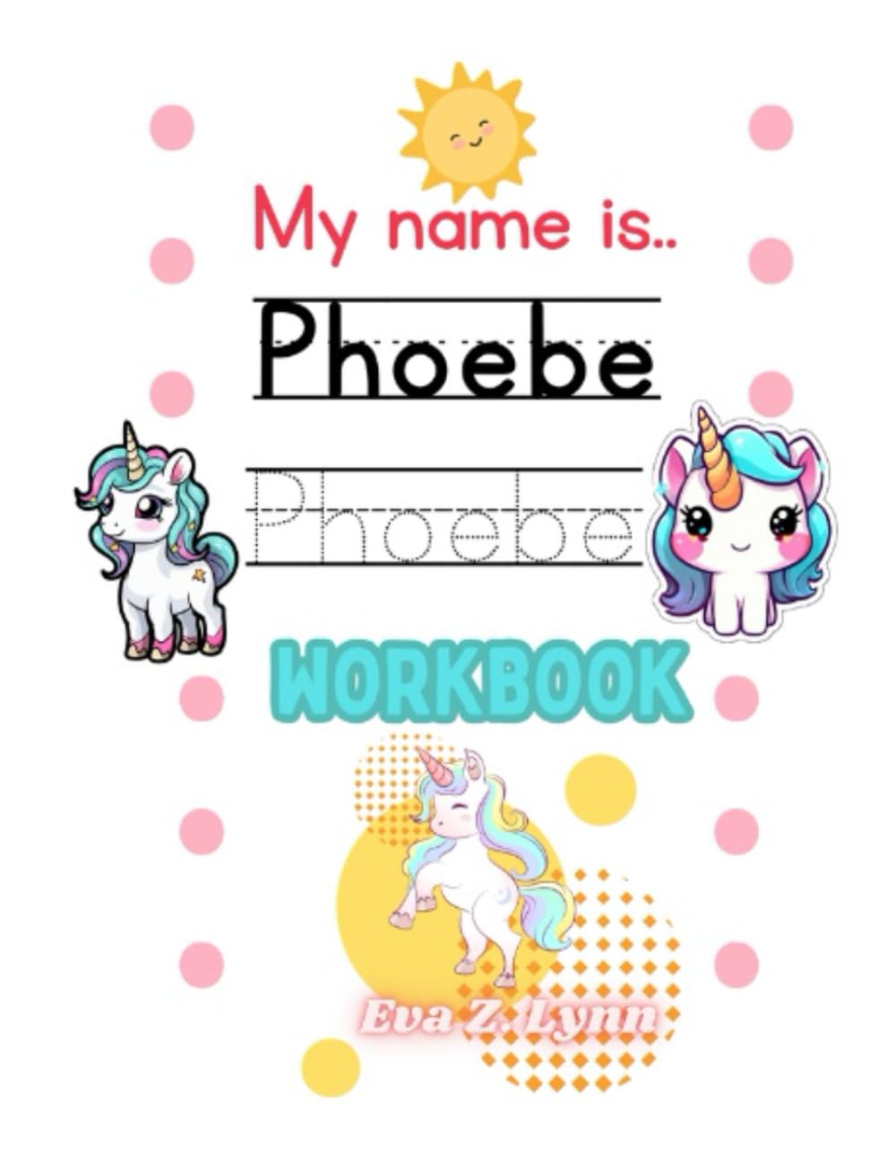 My name is Phoebe: Workbook (My Name Workbooks)