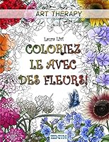 Coloriez le avec des Fleurs! (Art Therapy) 1795313838 Book Cover