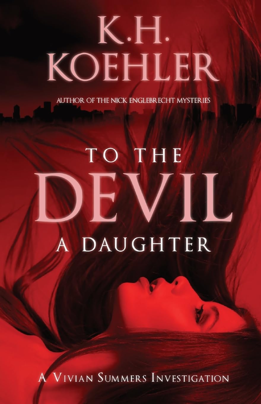 TO THE DEVIL A DAUGHTER: A Vivian Summers Investigation