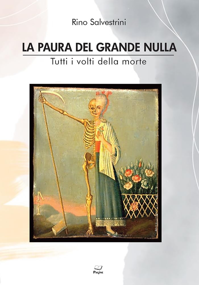 La Paura Del Grande Nulla. Tutti I Volti Della Morte - 4
