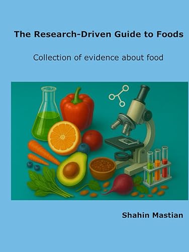 The Research-Driven Guide to Foods