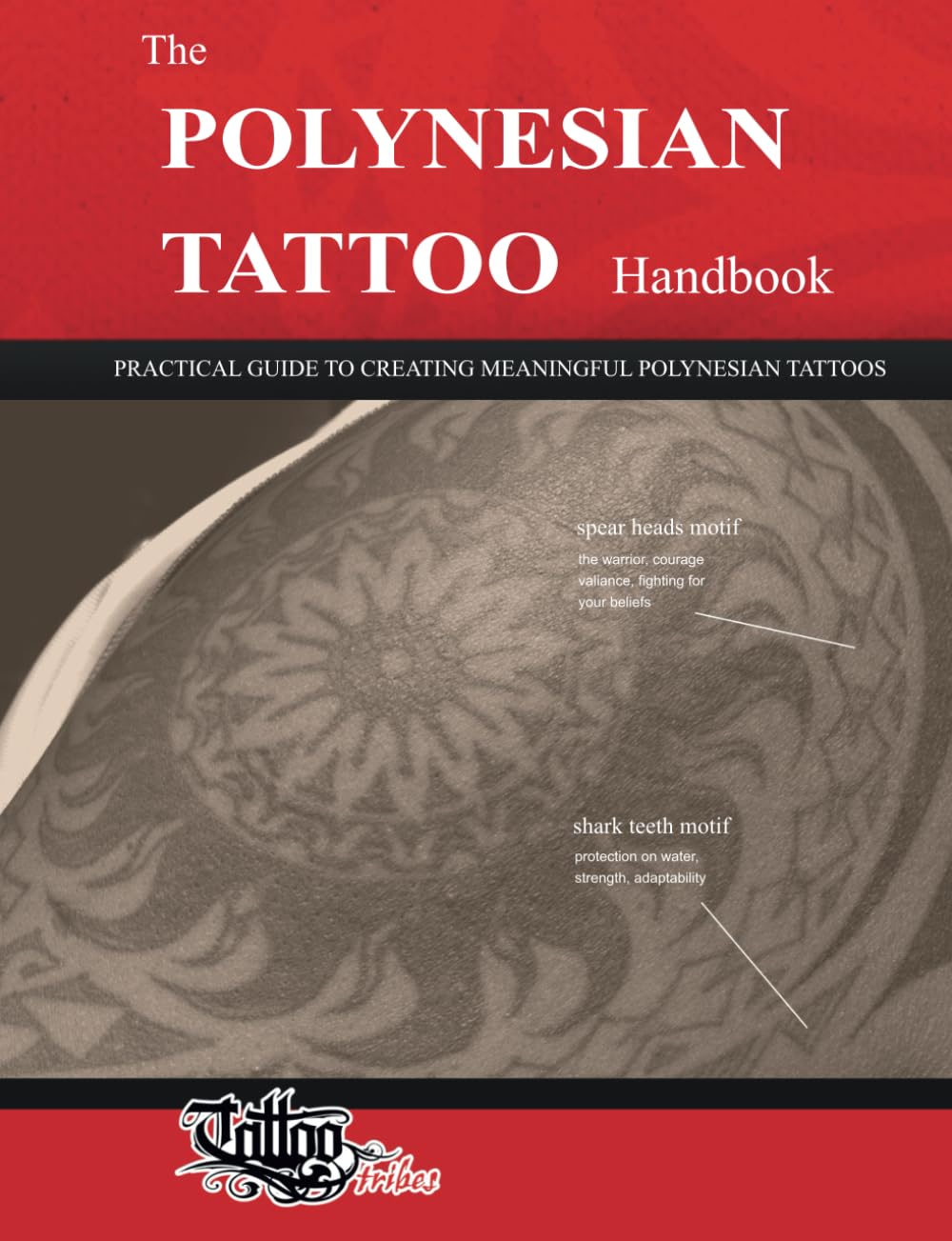 The POLYNESIAN TATTOO Handbook: Practical guide to creating meaningful Polynesian tattoos      Paperback – September 3, 2011