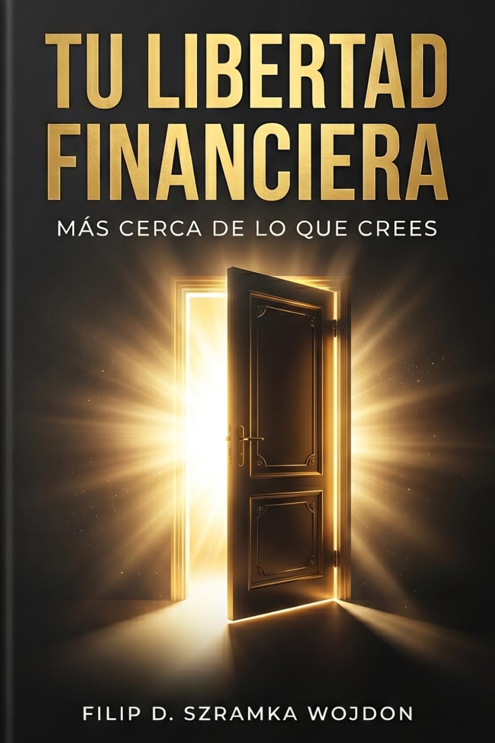 Tu libertad financiera: Más cerca de lo que crees