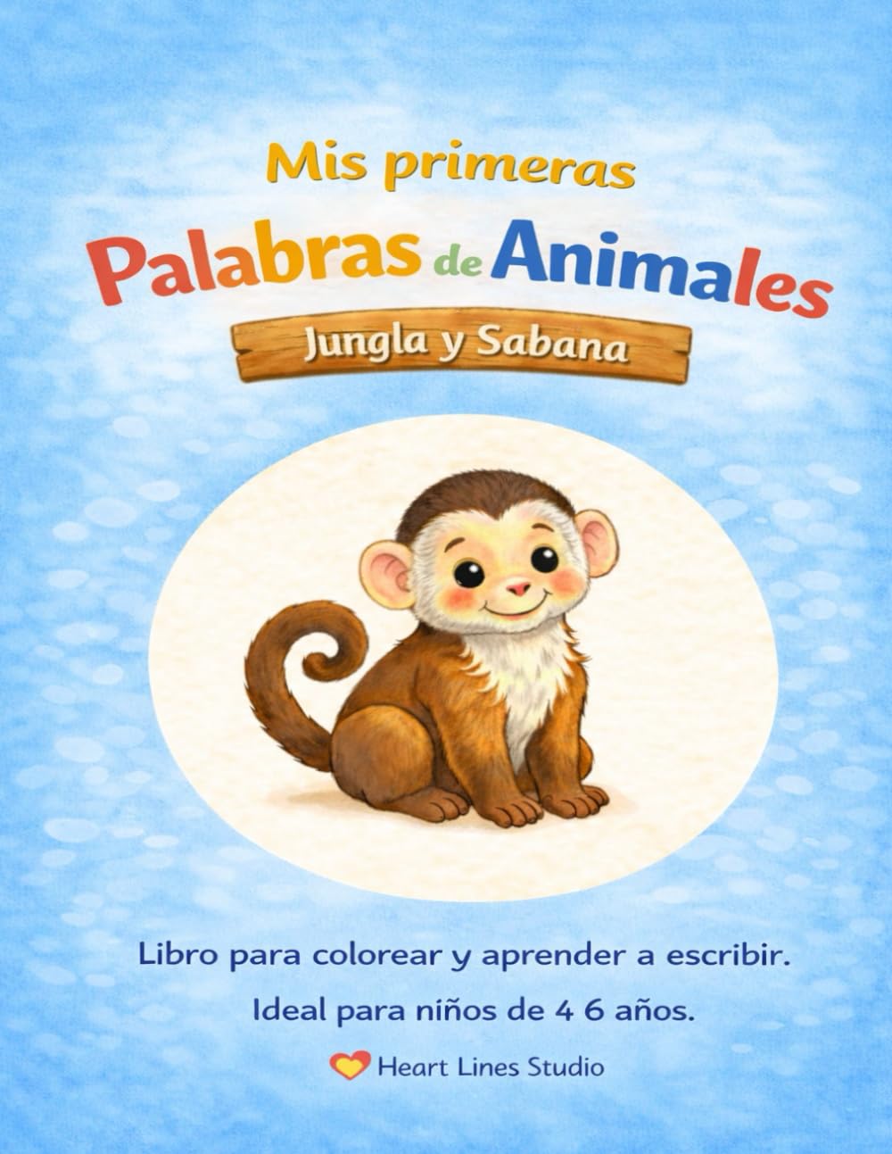 "Mis primeras palabras de animales – Jungla y Sabana" – Colorear y aprender a escribir para niños: El quinto libro para colorear de la serie "Mis ... palabras de animales – Casa y Jardín)