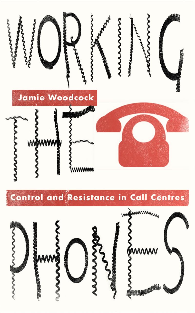 Buy Working the Phones: Control and Resistance in Call Centers (Wildcat: Workers' Movements and Global Capitalism) — BookShops.in