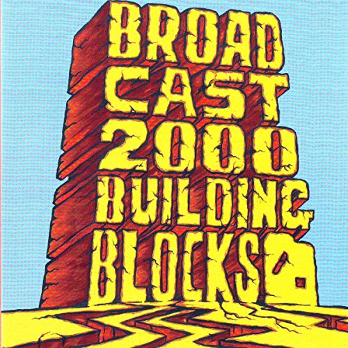 Broadcast Building Blocks