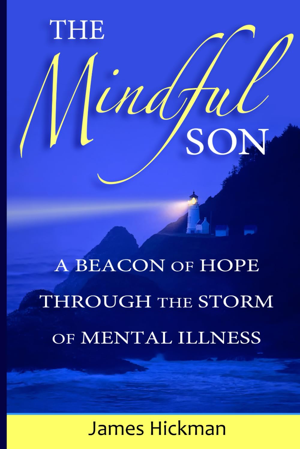 The Mindful Son: A Beacon of Hope Through the Storm of Mental Illness
