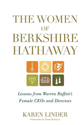 The Women of Berkshire Hathaway: Lessons from Warren Buffett's Female CEOs and Directors