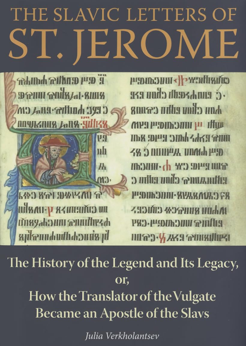 The Slavic Letters of St. Jerome by Julia Verkholantsev - 9780875804859