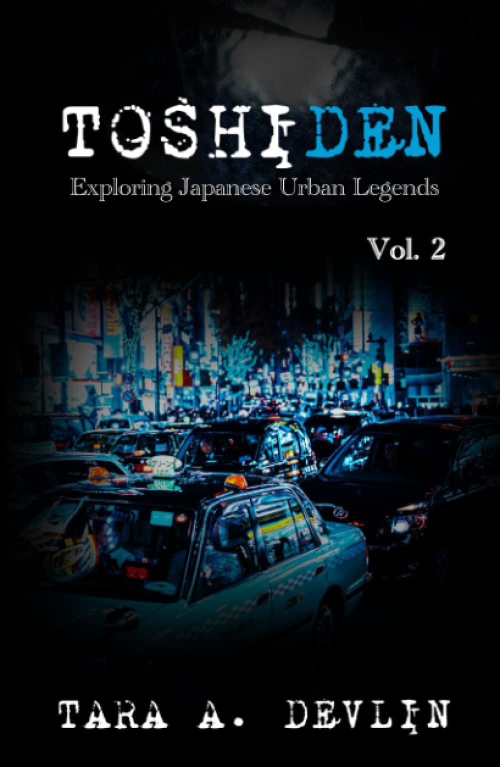 Toshiden: Exploring Japanese Urban Legends: Volume Two