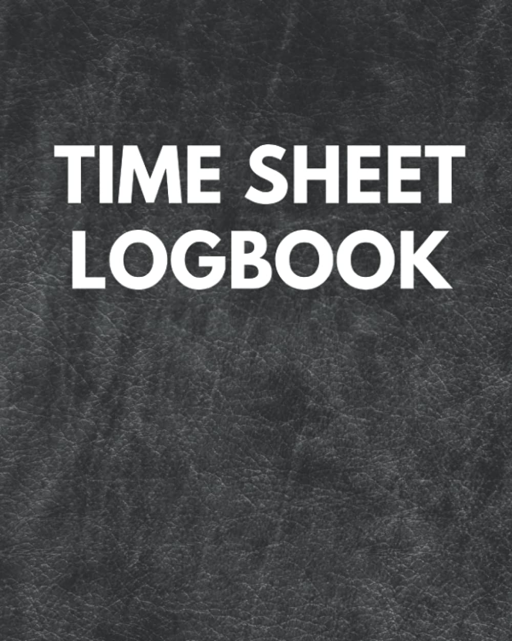 Daily Timesheet Book: Work Hours Logbook: Suphiss Publications ...