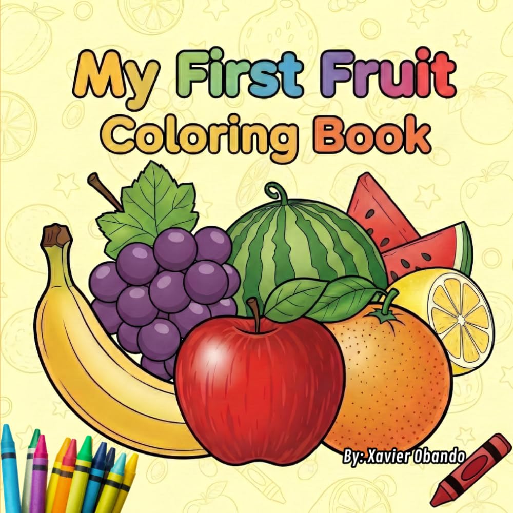 Fruits Coloring Book for Kids: My First Fruits Coloring Book