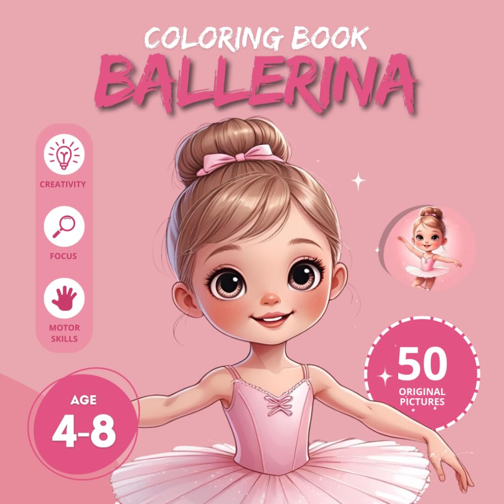 Ballerina Coloring Book for kids age 4-8 | Big and easy illustrations for kids age 4, 5, 6, 7, 8: 50 original, beautiful coloring pages, screen-free