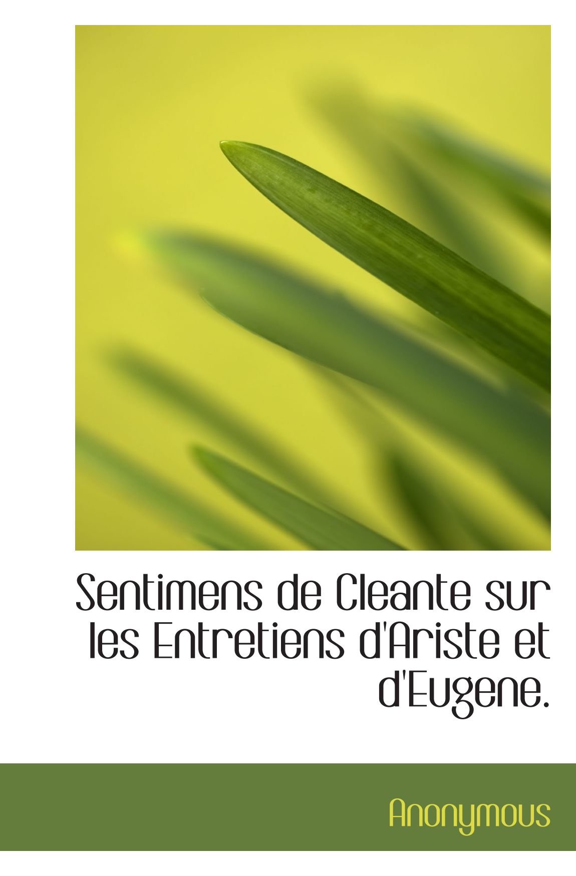 Sentimens de Cleante sur les Entretiens d'Ariste et d'Eugene.