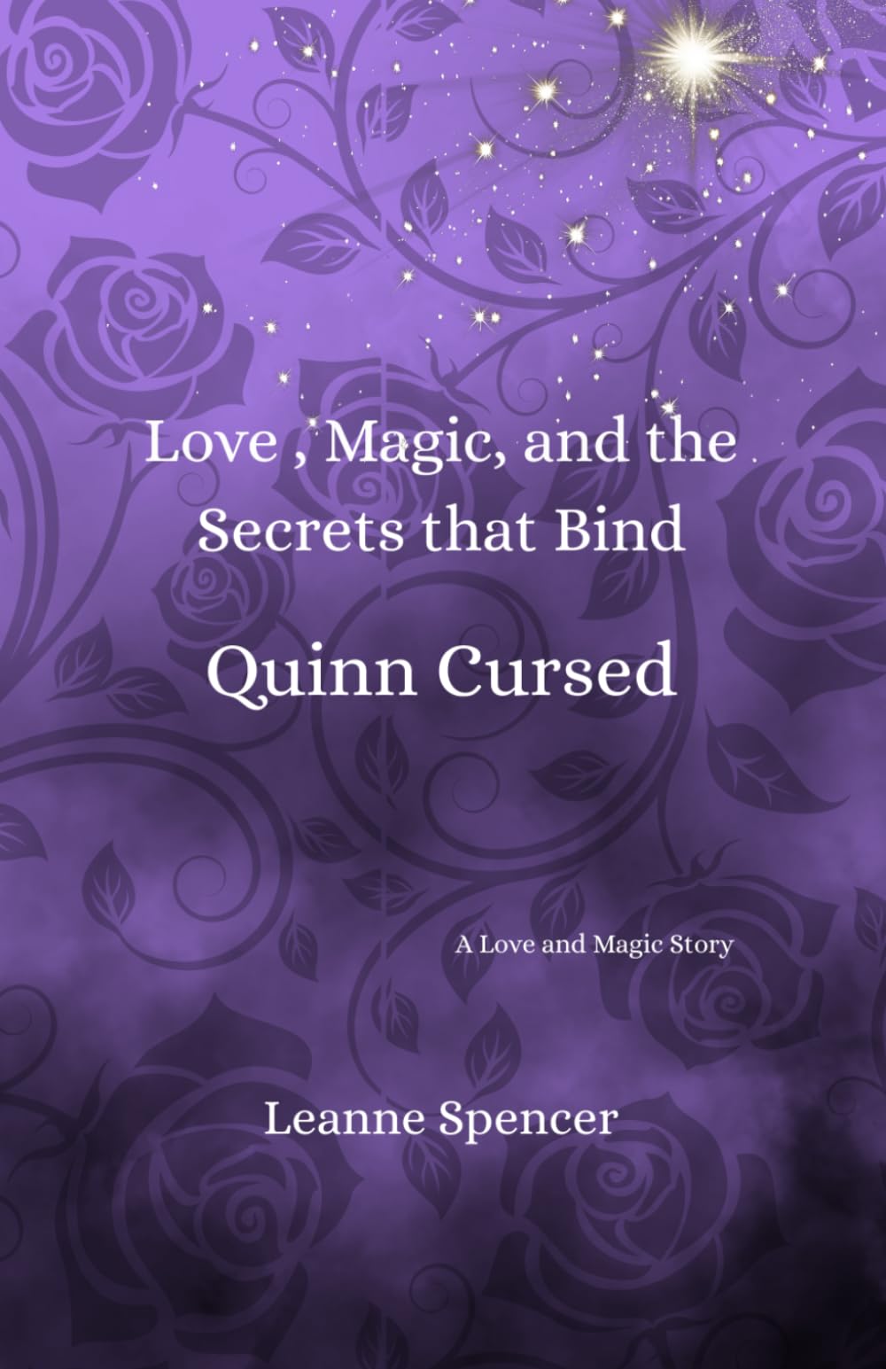 Love, Magic, and the Secrets that Bind Quinn Cursed: 2 (Love and Magic)