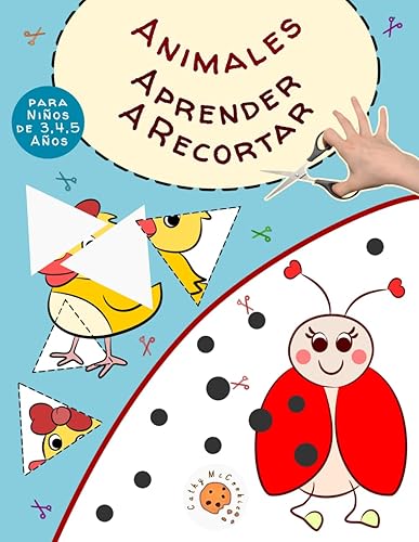 Aprender a Recortar - Animales - para Niños de 3, 4 y 5 Años: Libro de Cortar y Pegar; Actividades de Preescolar para Niñas y Niños; Ejercicios de ... Recortables Ideales para Principiantes 3-5