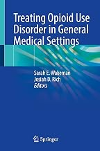 Treating Opioid Use Disorder in General Medical Settings
