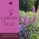  Caring for Self...Positive Thoughts and Uplifting Music