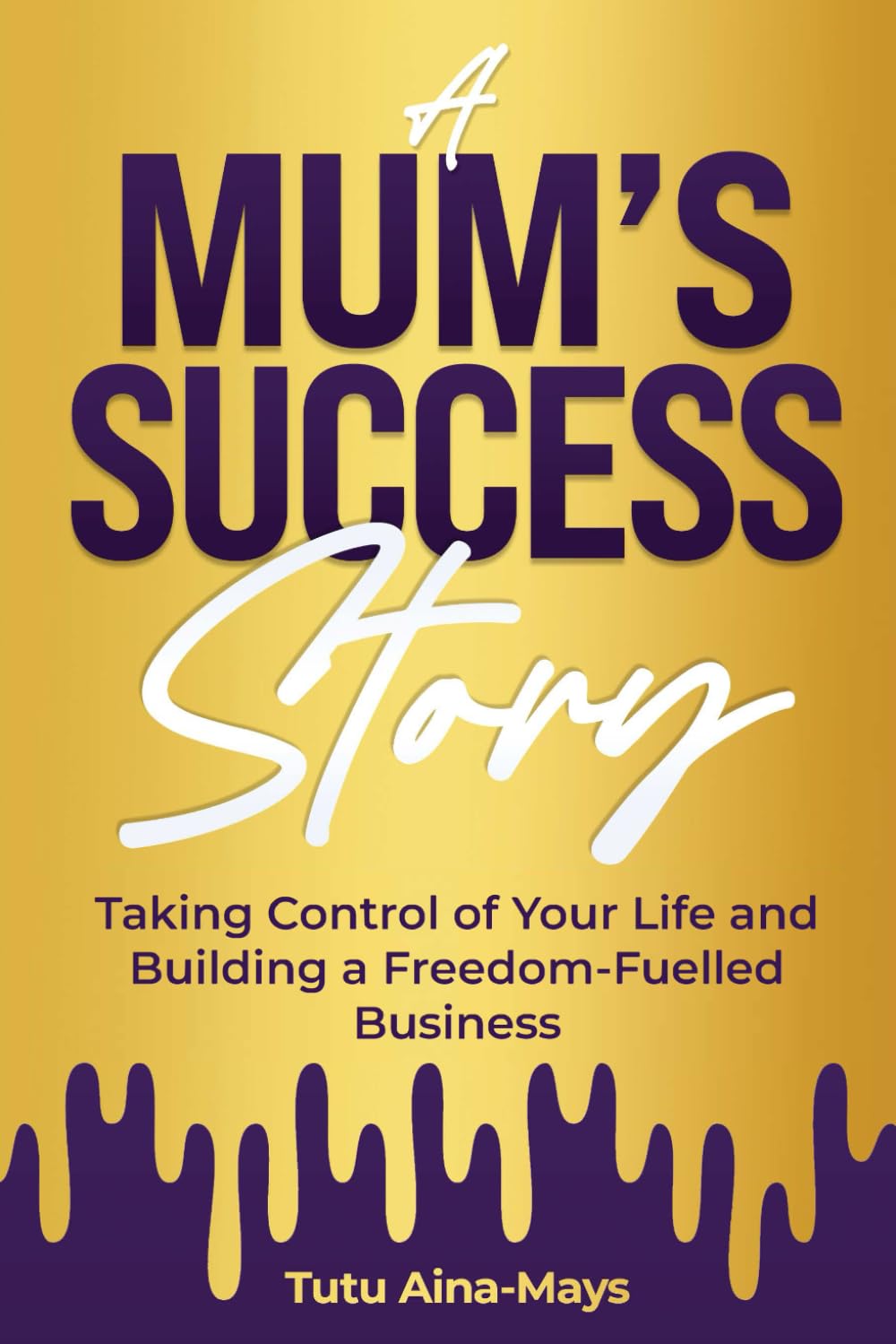 A Mum's Success Story (Tecnis Academy Books)