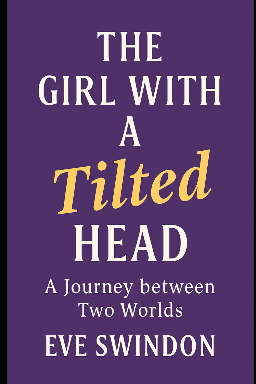 The Girl with a Tilted Head: A Journey Between Two Worlds