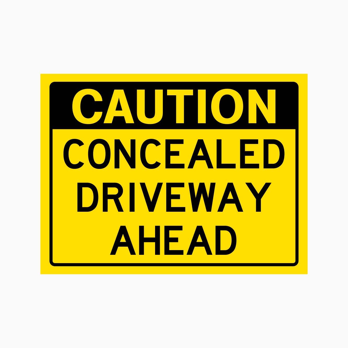 CAUTION CONCEALED DRIVEWAY AHEAD Sign Road Safety Metal Tin Sign 12x8 inch for Industrial & Commercial Series