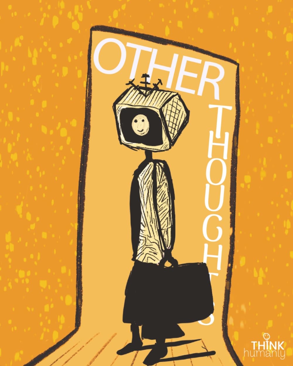 Other Thoughts - A Humanly guide to AI: A Social Emotional Learning Workbook for Critical Thinking in the Age of Screens