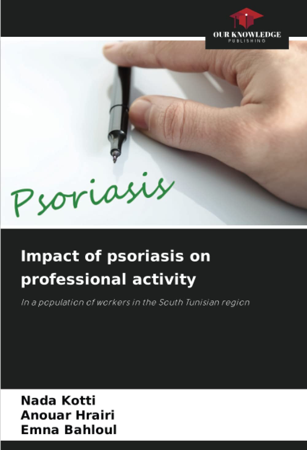 Impact of psoriasis on professional activity: In a population of workers in the South Tunisian region