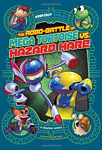 The Robo-Battle of Mega Tortoise vs. Hazard Hare: A Graphic Novel