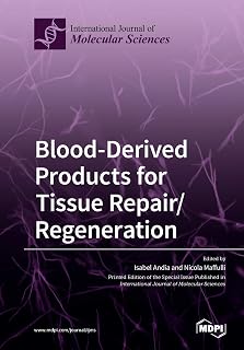 Blood-Derived Products for Tissue Repair/Regeneration