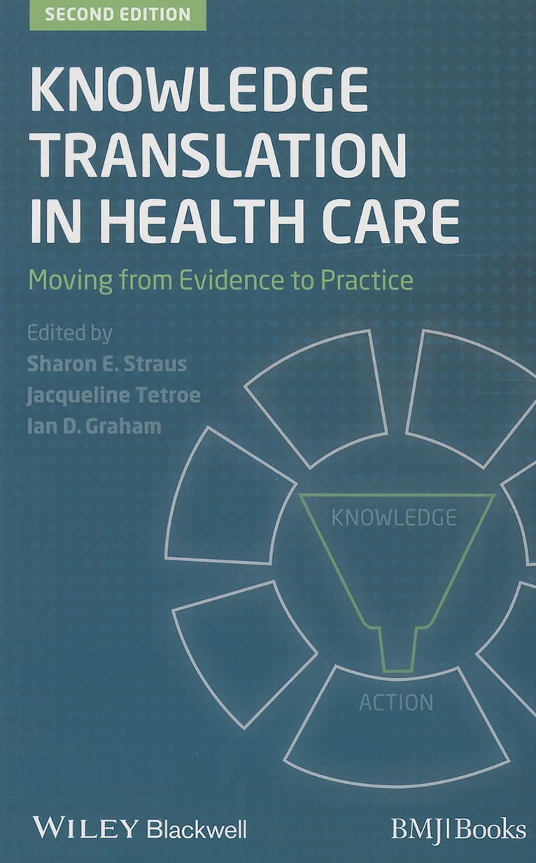 Buy Knowledge Translation in Health Care: Moving from Evidence to Practice — BookShops.in