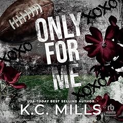 Only for Me Audiolibro Por K.C. Mills arte de portada
