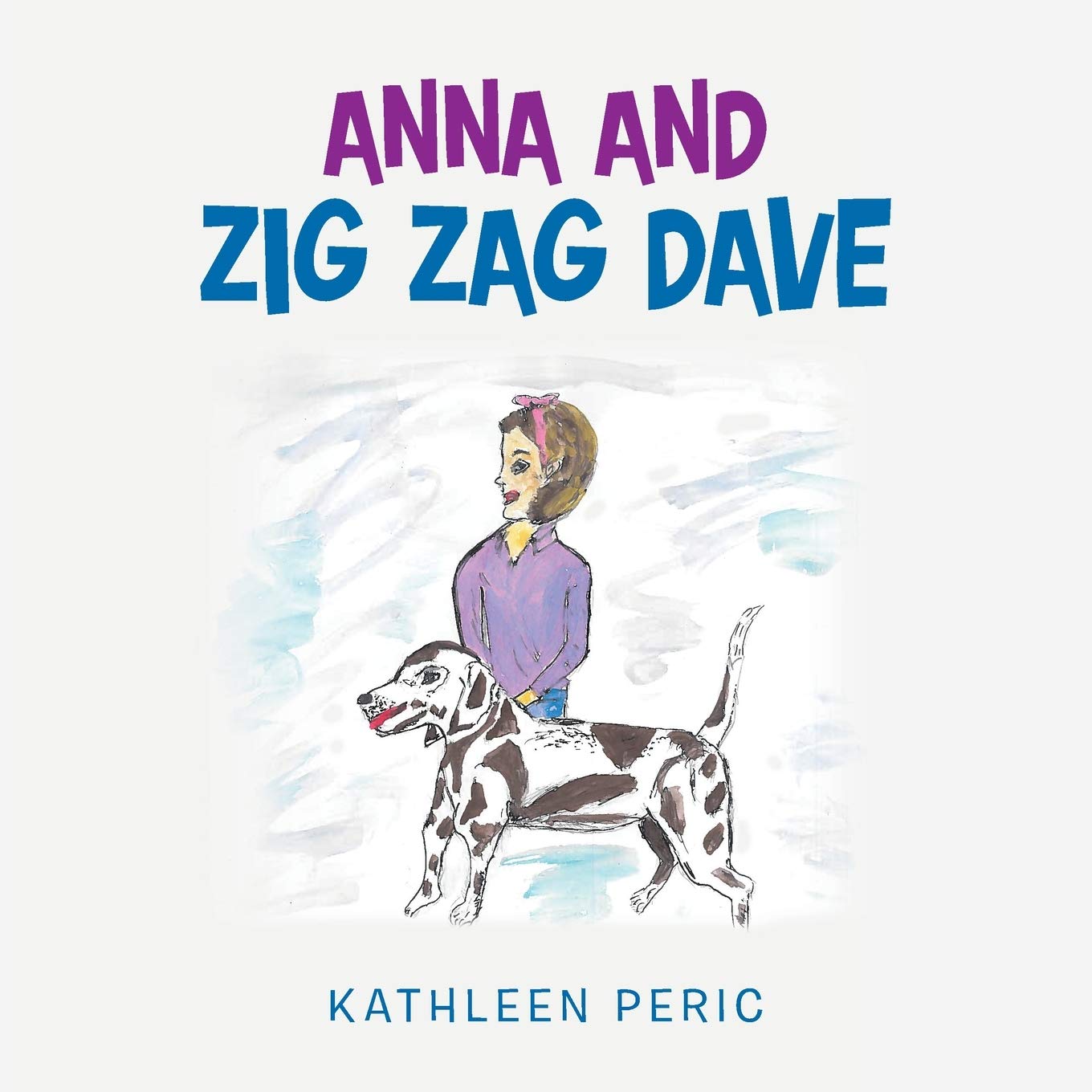 WestBow Press Anna and Zig Zag Dave