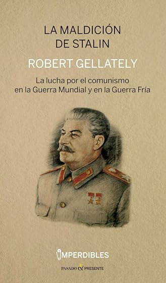La Maldicion de Stalin : La Lucha por el Comunismo en la